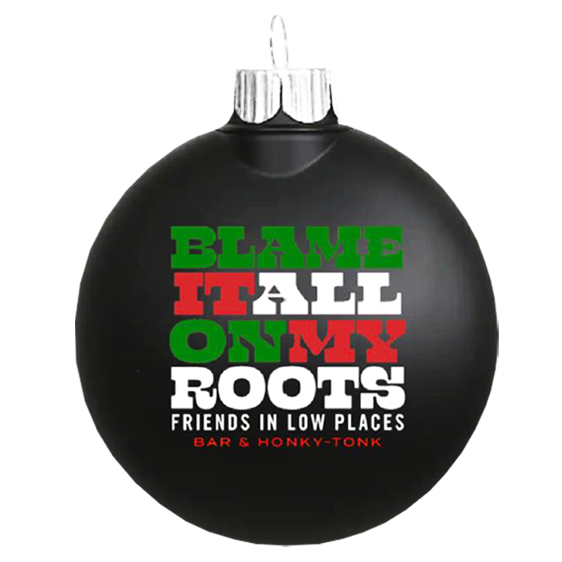 Blame It All On My Roots Ornament
